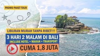 Paket Tour Murah Ke Bali Selama 3 Hari 2 Malam  Liburan Untuk Kamu Yang Low Budget BTH 30 [upl. by Amitaf218]