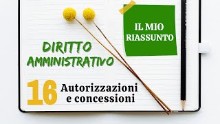 Diritto Amministrativo  Capitolo 16 autorizzazioni e concessioni [upl. by Remde]