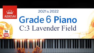 ABRSM 20212022 Grade 6 C3 Lavender Field  Karen Tanaka Piano exam piece [upl. by Reiser]