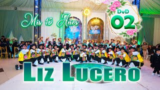 👑🌺Mis 15 Años  Liz Lucero Quichca Galindo  DVD 02 [upl. by Veronica]