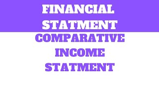 COMPARATIVE INCOME STATEMENT [upl. by Utta]