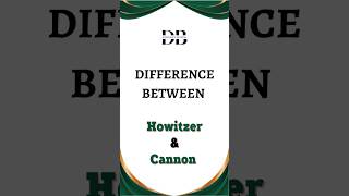 Difference Between Howitzer and Cannon  Howitzers vs Cannons  Uncover the boom behind the battle [upl. by Shayla177]