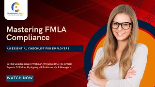 Mastering FMLA Compliance  Navigate FMLA Like A Pro  WEBINAR [upl. by Gary]