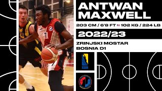 Antwan Maxwell 7 highlights  202223 Zrinjski Mostar Bosnia and Herzegovina D1 [upl. by Claudie79]