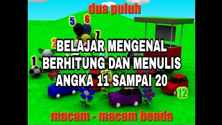 BELAJAR MENGENAL BERHITUNG DAN MENULIS ANGKA 11 SAMPAI 20 [upl. by Adest]