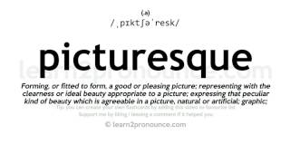 Pronunciation of Picturesque  Definition of Picturesque [upl. by Cofsky388]