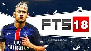 FTS 2018  FIRST TOUCH SOCCER 18  SQUAD UPDATED WITH FACES KITS AND LEAGUES LICENSED [upl. by Assirrec725]