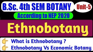 BSc 2nd Year 4th Semester Botany Unit 5EthnobotanyEthnobotany in HindiWhat is Ethnobotany [upl. by Specht]