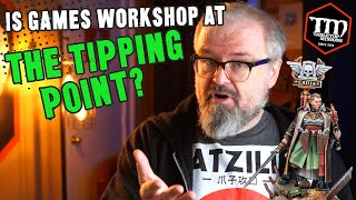 Is Games Workshop at the TIPPING POINT [upl. by Nawoj]