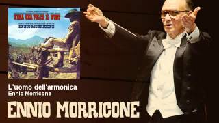 Ennio Morricone  Luomo dellarmonica  Cera Una Volta Il West 1968 [upl. by Ahern]