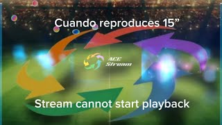 Solución Ace stream stream Cannot Start Playback  0 Cortes tras 15 minutos acestream Fútbol [upl. by Essinger908]