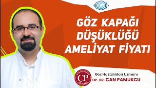 Göz Kapağı Düşüklüğü Ameliyat Fiyatı [upl. by Mariele]