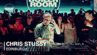 Chris Stussy  Boiler Room Edinburgh [upl. by Hoang]