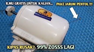 Ilmu Gratis Cuma Modal Jarum PentolKipas Rusak kembali Bagus [upl. by Dorrej]