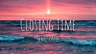 Closing Time Lyrics  Semisonic [upl. by Amieva]