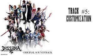 Dissidia Final Fantasy NT OST Customization Extended [upl. by Sura404]