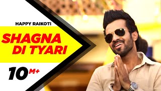 Shagna Di Tyari Official Video  Happy Raikoti  Latest Punjabi Song 2015 [upl. by Nnylatsyrc]