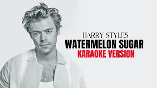 WATERMELON SUGAR  HARRY STYLES Karaoke Version [upl. by Carrew]