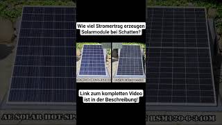 So viel Stromertrag erzeugen Solarmodule bei Schatten [upl. by Ydnelg731]