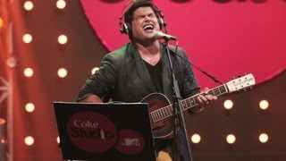 Kalapi  Clinton Cerejo Kailash Kher  Coke Studio  MTV Season 3 [upl. by Nilecoj]