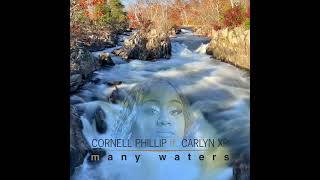 Many Waters Official Audio  Cornell Phillip ft Carlyn XP [upl. by Jackquelin286]