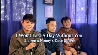 I Wont Last A Day Without You  The Carpenters Jenzen x Nonoy x Dave Cover [upl. by Aradnahc]