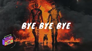 Nonstop Bye Bye Bye 1Hour Loop  Deadpool amp Wolverine Soundtrack Remix [upl. by Notsud204]