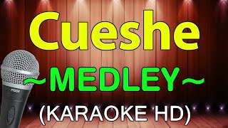 Ulan Back To Me  Cueshe Medley  KARAOKE HD [upl. by Alya]