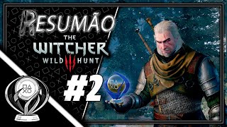 The Witcher 3 Wild Hunt PS4  Resumão 2 [upl. by Peednus]