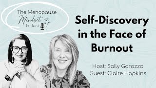 SelfDiscovery in the Face of Burnout with Claire Hopkins burnout menopause mentalhealth [upl. by Hulbig]