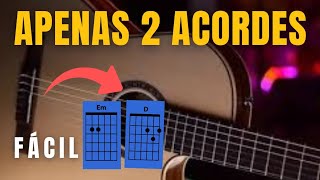 Aula de violão Com 2 Acordes Simples Prático e MUITO Fácil [upl. by Benil]