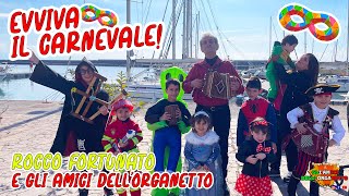 EVVIVA IL CARNEVALE  Rocco Fortunato e gli amici dellorganetto [upl. by Gwynne]