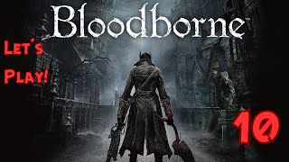 Bloodborne Lets Play Part 10 Hypogean Gaol amp Darkbeast Paarl [upl. by Gustie]