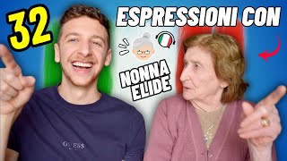 32 Espressioni Italiane Naturali Con Nonna Elide Sub ITA  Imparare l’Italiano [upl. by Grand]