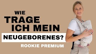 ROOKIE Premium Babytrage Anleitung NeugeborenenAnwendung [upl. by Seaver605]