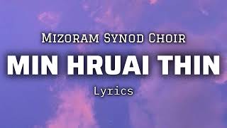 Mizoram Synod Choir  MIN HRUAI THIN Lyrics [upl. by Firestone7]