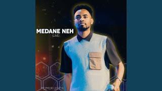 Medane Neh Live [upl. by Giefer99]