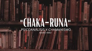 Chakaruna  Notas de Psicoanálisis y Chamanismo Audiolibro Introducción [upl. by Coreen]