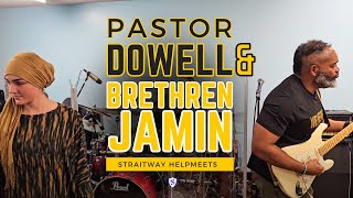 Pastor Dowell and the Brethren Jamin  Straitway Helpmeets [upl. by Suqram144]