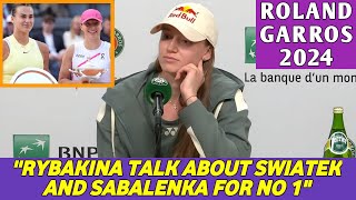 Elena Rybakina beat Svitolina  Talk about Iga Swiatek amp Aryna For No 1  Roland Garros 2024 Press [upl. by Vladimar]