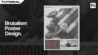 How To Make Brutalism Style Berserk Poster Design in Photoshop  Tutorial [upl. by Angelique]