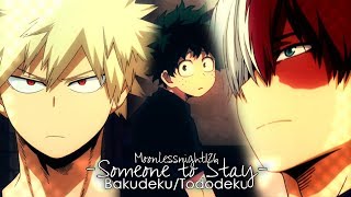 「ＡＭＶ」ᴴᴰ ▪ BakuDeku  TodoDeku  Someone to Stay Story  2018 [upl. by Dagmar]