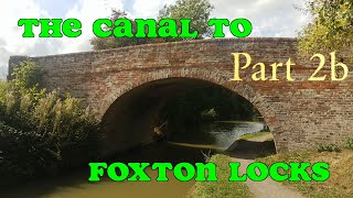 The Markborough Chronicles  Market Harborough Canal to Foxton Episode 2b [upl. by Latsirc]