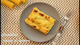 Cannelloni ripieni di verdure [upl. by Aklog]