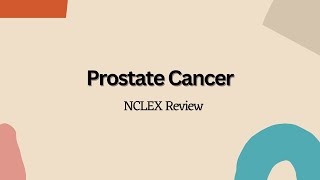 Prostate Cancer  NCLEX Nursing Review [upl. by Niran]