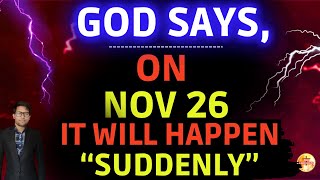 GOD SAYS BE ALERT ON NOV 16  SUDDEN CHANGE  Prophetic Word  ✝️God Unlimited godsmessage 533 [upl. by Anauq]