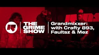 The Grime Show Grandmixxer with Crafty 893 Faultsz amp Mez [upl. by Longerich57]