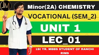 MINOR2ACHEMISTRYVOCATIONALUNIT1lec1BBMKU [upl. by Kreager]