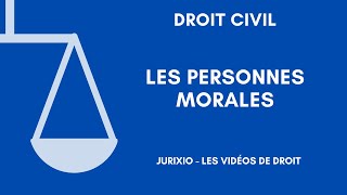 Les personnes morales définition et exemple [upl. by Laurel]