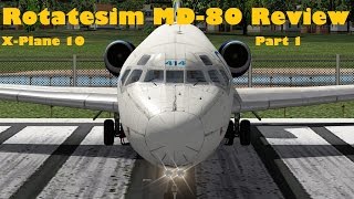 Rotatesim McDonnell Douglas MD80 review for XPlane 10  Part 1 Exterior model and animations [upl. by Assenej231]